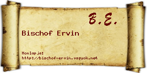 Bischof Ervin névjegykártya